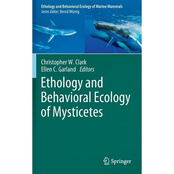 Ethology and Behavioral Ecology of Marin Ethology and Behavioral Ecology of Mysticetes, (Hardcover)