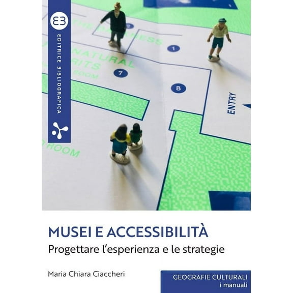 Musei e accessibilità: Progettare l'esperienza e le strategie, (Paperback)