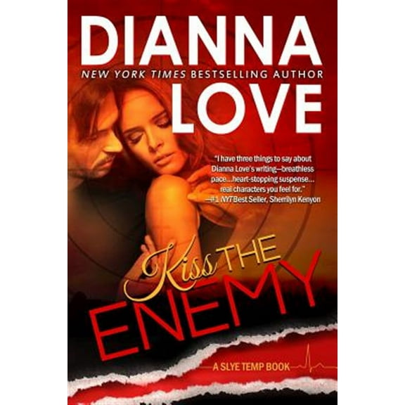 Slye Team Black Ops (Romantic Action Adventure): Kiss The Enemy (Paperback)