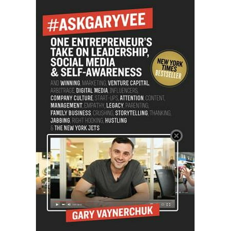 #AskGaryVee : One Entrepreneur's Take on Leadership, Social Media, and