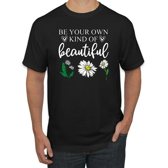 Wild Bobby, Be Your Own Kind of Beautiful Inspirational, Pop Culture, Men Graphic Tee, Black, Small