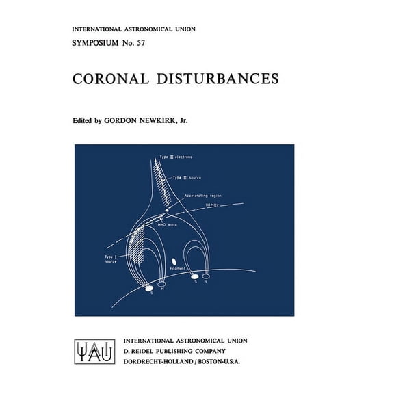 International Astronomical Union Symposi Coronal Disturbances, Book 57, (Paperback)