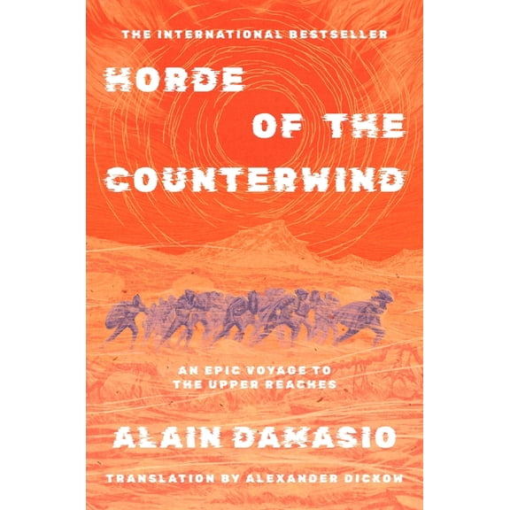 Horde of the Counterwind: An Epic Voyage to the Upper Reaches: The Cult Classic That Inspired Clair Obscur: Expedition 3, (Hardcover)