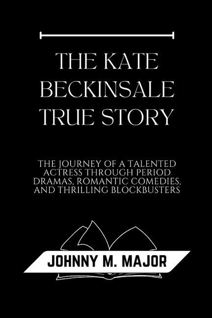 The Kate Beckinsale True Story, (Paperback)