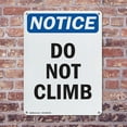 thumbnail image 4 of (2 Pack) Do Not Climb OSHA Notice Sign 10 Inch X 14 Inch Indoor / Outdoor Rust-Free Aluminum Metal Signs for Workplace, Workshop, and Construction Site, Made in the USA, 4 of 8