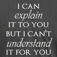 thumbnail image 3 of CafePress - I Can Explain It To You But... T Shirt - Mens Comfort Colors Shirt, 3 of 5