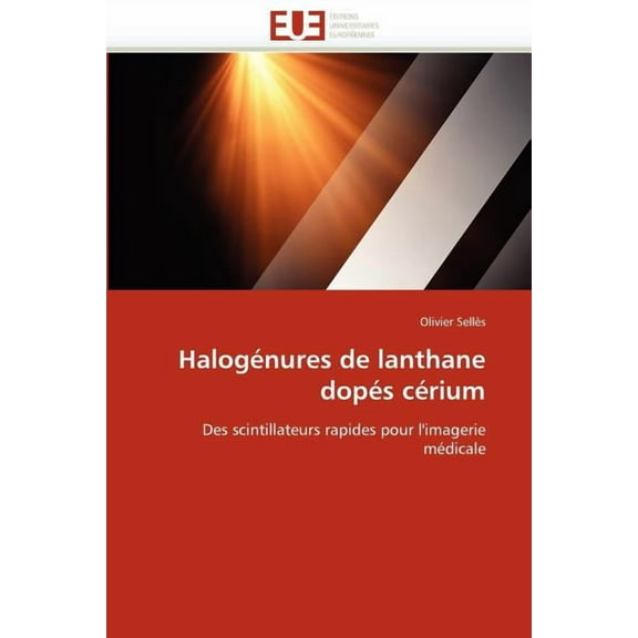 Halogïnures de Lanthane Dopïs Cïrium (Paperback)