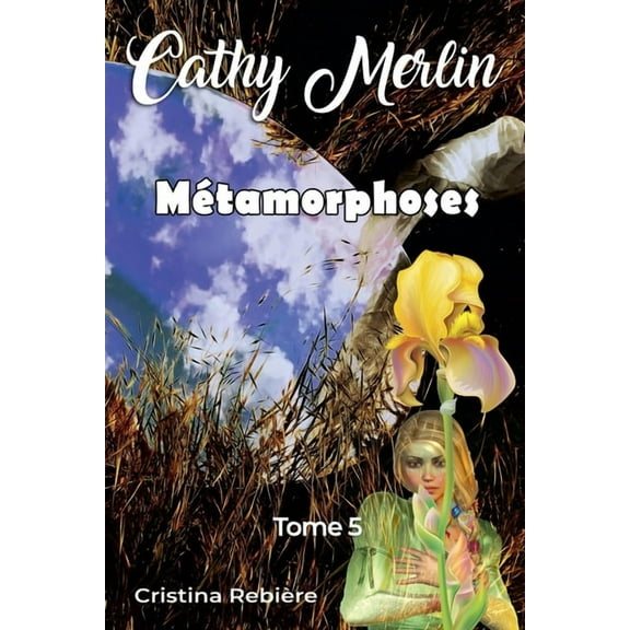 Cathy Merlin Métamorphoses, Book 5, (Paperback)