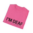 thumbnail image 4 of Funny Saying I m Deaf But Also Ignoring Sarcastic Men Women Unisex Softstyle T-Shirt, 4 of 4