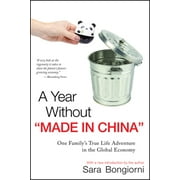 A Year Without Made in China: One Family's True Life Adventure in the Global Economy [Paperback - Used]