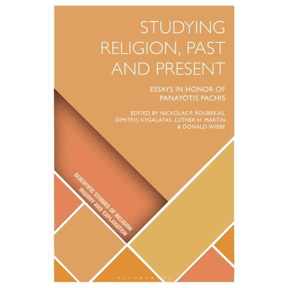 Scientific Studies of Religion: Inquiry Studying Religion, Past and Present: Essays in Honor of Panayotis Pachis, (Paperback)