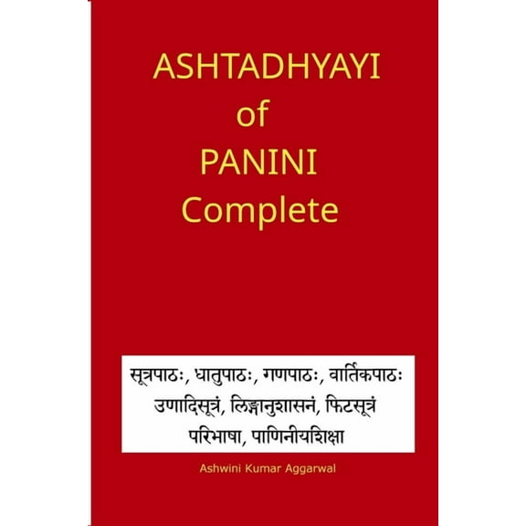 Ashtadhyayi of Panini Complete, (Paperback)