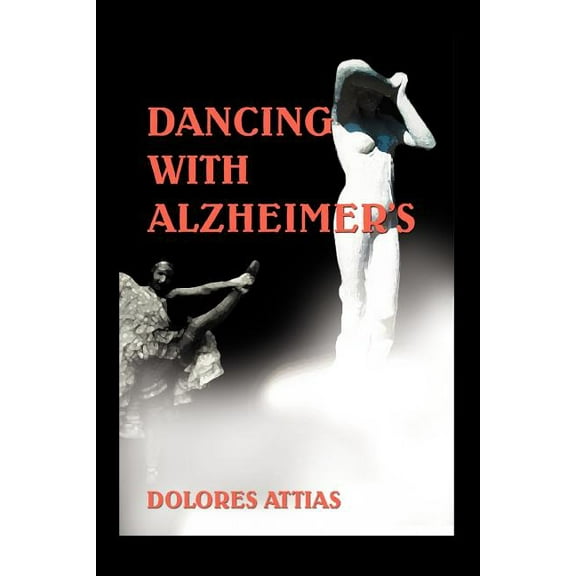 Dancing with Alzheimer's, (Paperback)