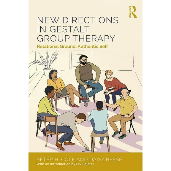 New Directions in Gestalt Group Therapy: Relational Ground, Authentic Self, (Paperback)