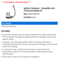 thumbnail image 2 of Ignition Condenser - Compatible with 1929 Durant Model 60, 2 of 2