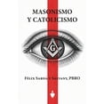 thumbnail image 1 of Masonería y Catolicismo - Independientemente publicado, 1 of 1
