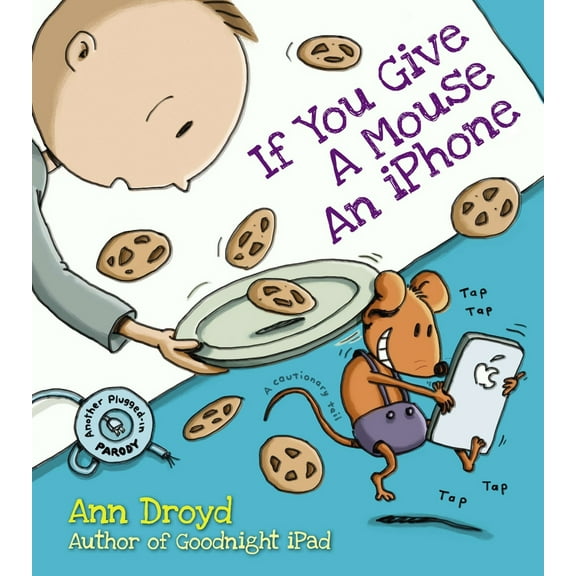 Pre-Owned If You Give a Mouse an iPhone (Hardcover) 0399169261 9780399169267