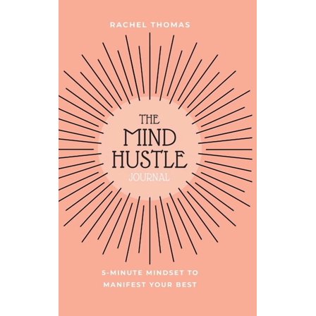 Mind Hustle: 5 Min Mindset to Manifest Your Best (Hardcover)