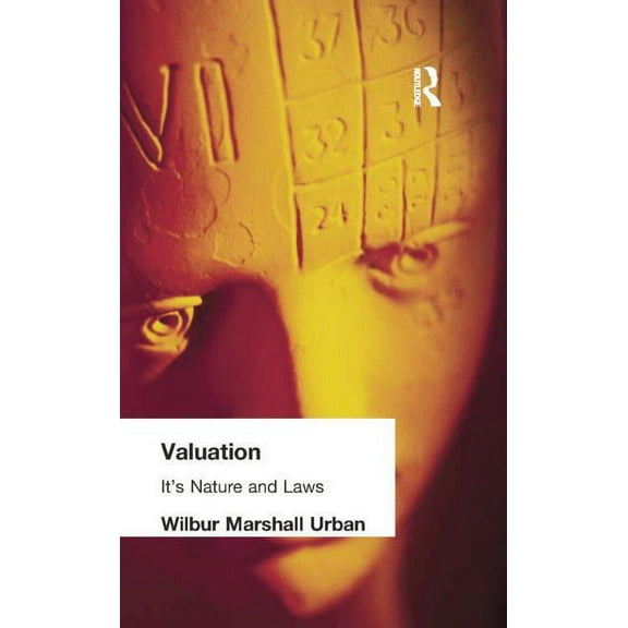 Valuation: Its Nature and Laws, (Paperback)