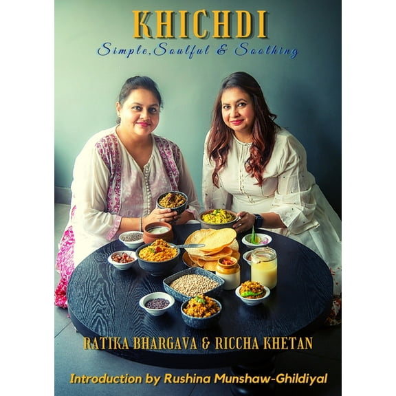 Khichdi: Simple, Soulful & Soothing, (Paperback)
