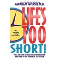 thumbnail image 1 of Pre-Owned Life's Too Short!: Pull the Plug on Self-Defeating Behavior and Turn on the Power of Self-Esteem (Paperback) 0312155700 9780312155704, 1 of 1