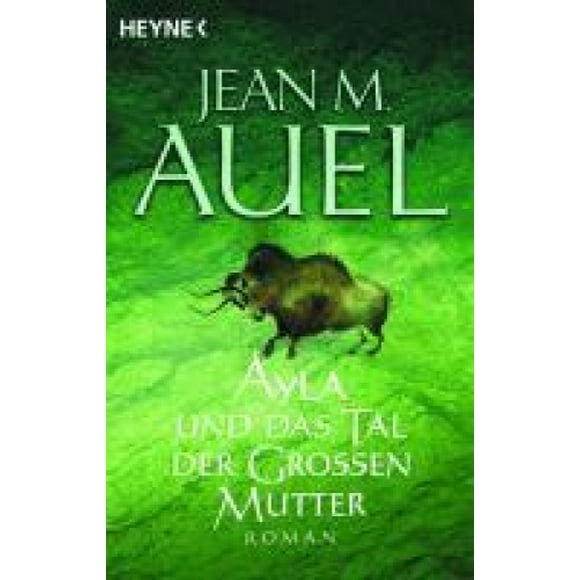 Ayla Und das Tal der Grossen Mutter [Allemand]