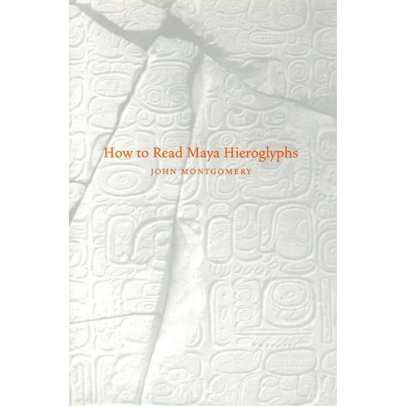 How to Read Maya Hieroglyphs, (Paperback)