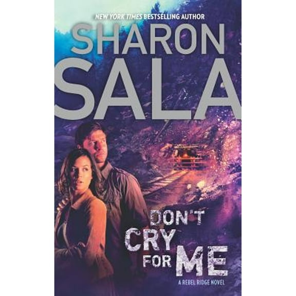 Pre-Owned Don't Cry for Me (Paperback 9780778313427) by Sharon Sala