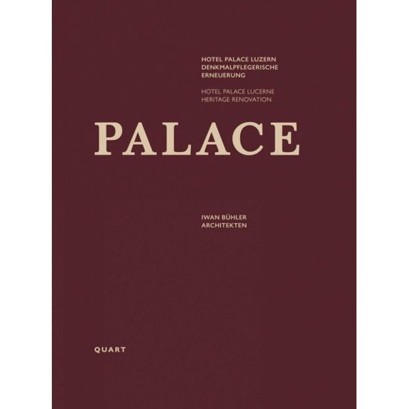 Pre-Owned Hotel Palace Lucerne : Heritage Renovation (Hardcover)