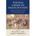 thumbnail image 1 of Pre-Owned Pre-owned Rethinking American Emancipation : Legacies of Slavery and the Quest for Black Freedom, Paperback by Link, William A. (EDT); Broomall, James J. (EDT), ISBN 1107421349, ISBN-13 9781107421349, 1 of 1
