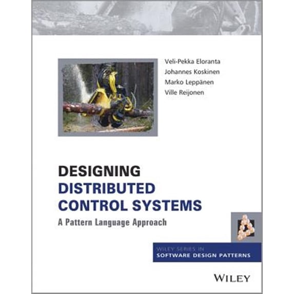 Pre-Owned Wiley Software Patterns: Designing Distributed Control Systems: A Pattern Language Approach (Hardcover)