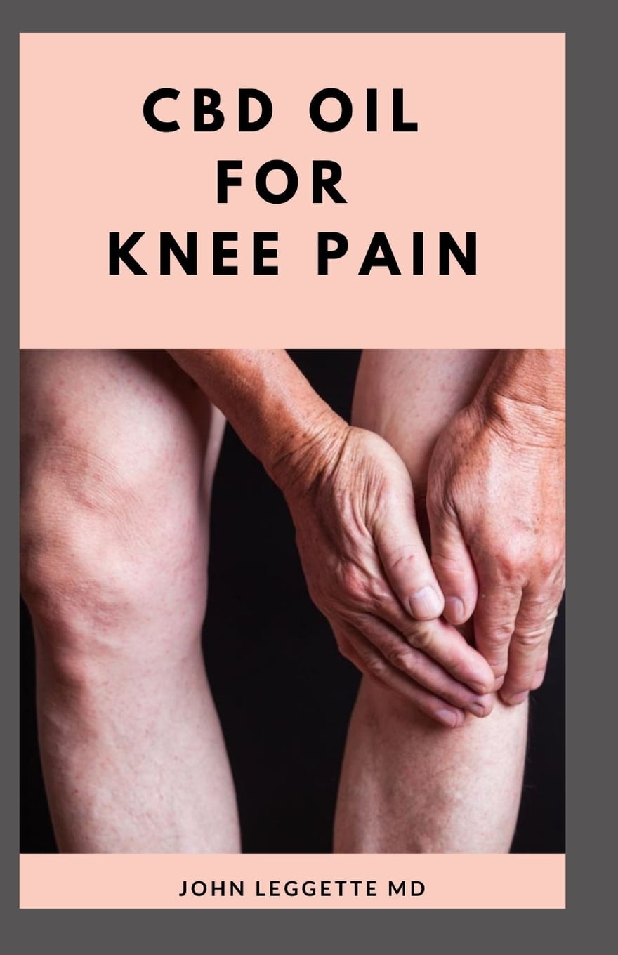 Cbd Oil For Knee Pain All You Need To About Using Cbd Oil To Cure 
