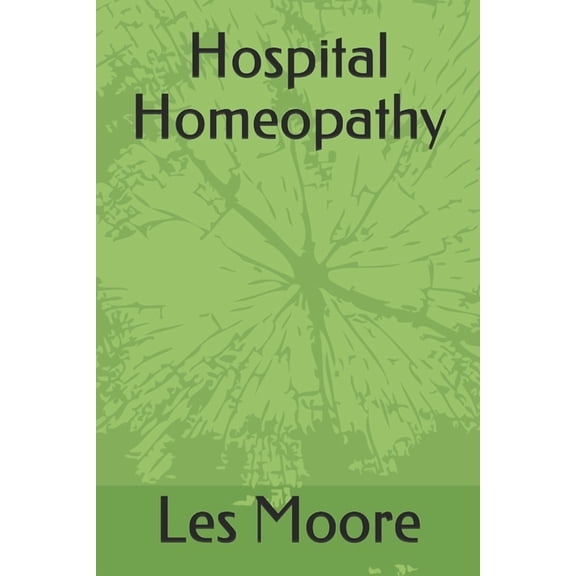 Hospital Homeopathy (Paperback)