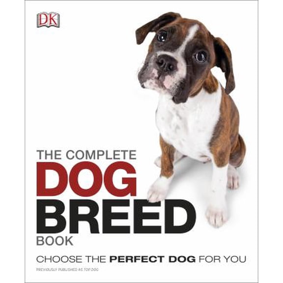 Pre-Owned The Complete Dog Breed Book: Choose the Perfect Dog for You (Paperback) 146542976X 9781465429766