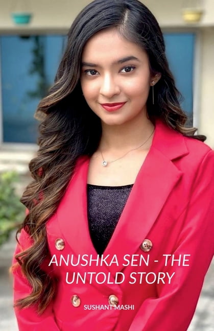 Anushka Sen Xxx Xnxx Video - Anushka Sen - The Untold Story (Paperback) - Walmart.com