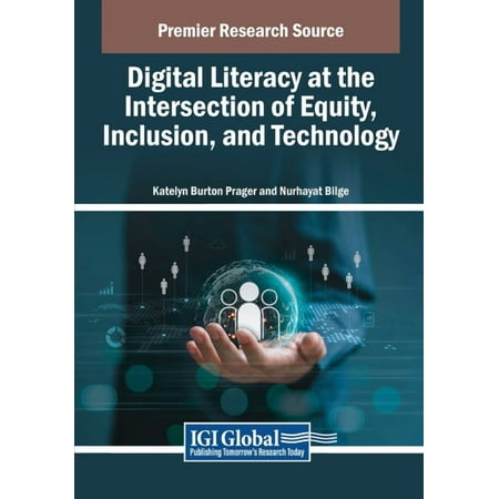 Digital Literacy at the Intersection of Equity Inclusion and Technology (Paperback)