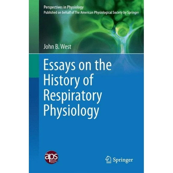 Perspectives in Physiology: Essays on the History of Respiratory Physiology (Hardcover)