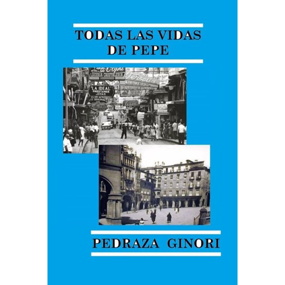 Todas Las Vidas de Pepe (Paperback)