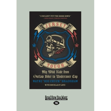 Ride Print Jersey - Jersey Tough : My Wild Ride from Outlaw Biker to Undercover Cop (Large Print 16pt)