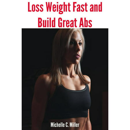 Loss Weight Fast and Build Great Abs - eBook