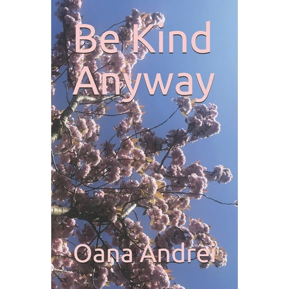 Be Kind Anyway (Paperback)