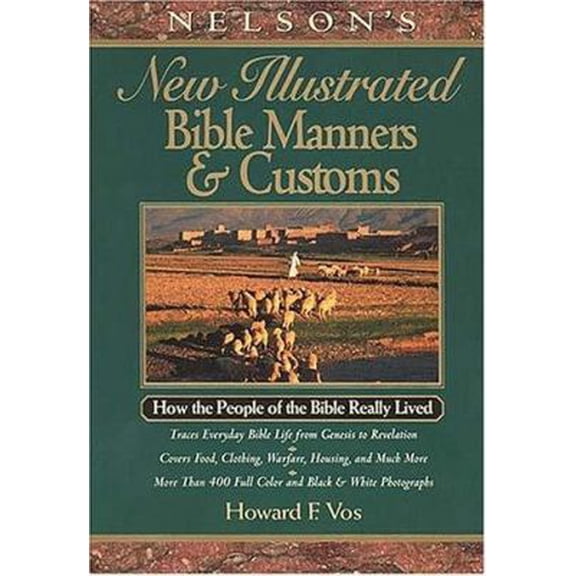 Pre-Owned Illustrated Manners And Customers Of The Bible: Super Value Edition (Hardcover) 0785209670 9780785209676