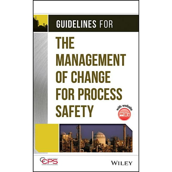 Guidelines for the Management of Change for Process Safety (Other)