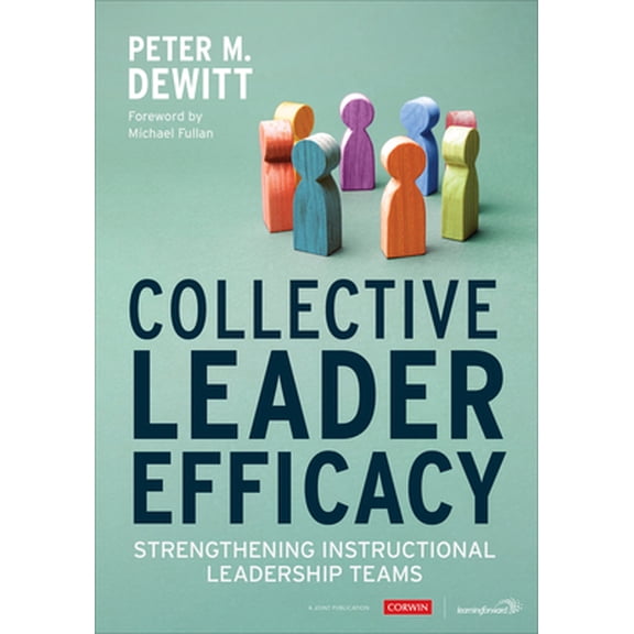 Pre-Owned Collective Leader Efficacy: Strengthening Instructional Leadership Teams (Paperback) 1071813722 9781071813720