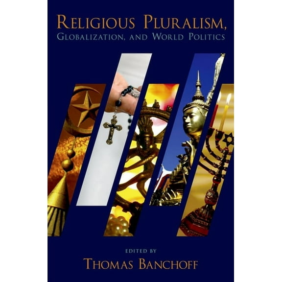 Religious Pluralism, Globalization, and World Politics, (Paperback)