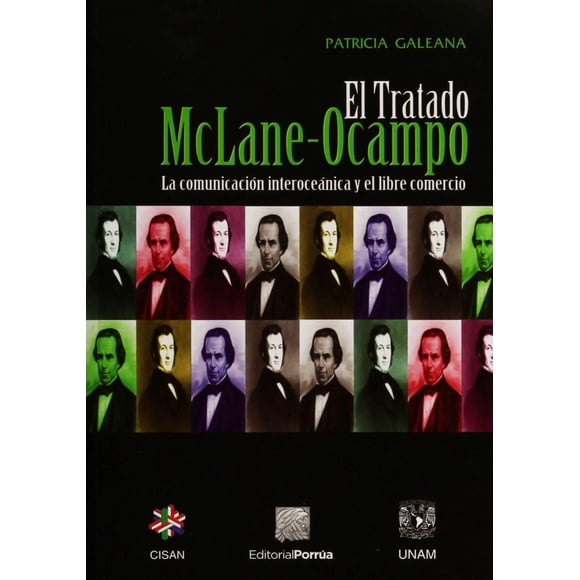 El Tratado McLane-Ocampo la comunicación interoceánica y el libre comercio Blanco