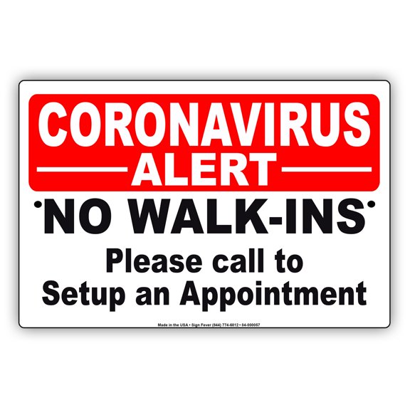 Alert! No Walk-Ins Please Call To Setup An Appointment Health and Safety Novelty Display Office Notice Outdoor Unique Aluminum Metal Sign 8"x12"