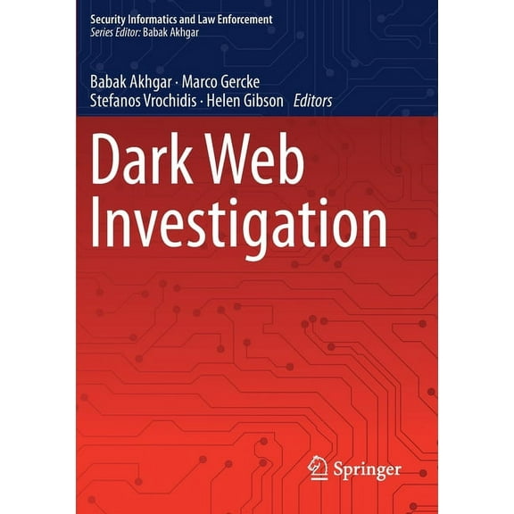 Security Informatics and Law Enforcement Dark Web Investigation, (Paperback)