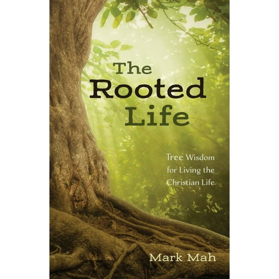 The Rooted Life (Hardcover)
