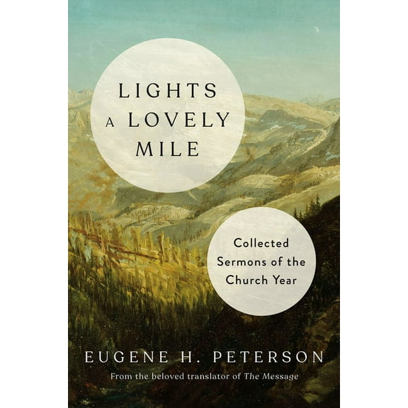 Lights a Lovely Mile: Collected Sermons of the Church Year, (Hardcover)